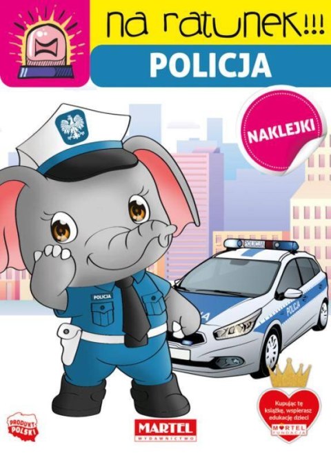 Na ratunek. Policja z naklejkami Na ratunek. Policja z naklejkami